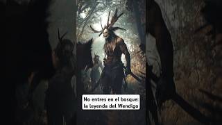 Wendigo La Aterradora Leyenda del Monstruo del Bosque [upl. by Jahdal564]