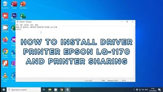 HOW TO INSTALL DRIVER PRINTER EPSON LQ1170 WIN 10  SETTINGS PRINTER SHARING [upl. by Baryram]