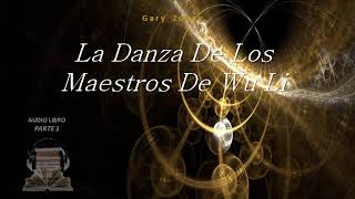 La Danza De Los Maestros De Wu Li Audiolibro Parte 1 WithMe [upl. by Enyaz]