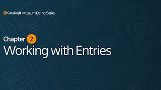 Working With Entries CatalogIt for Museums Part 2 [upl. by Adnoryt]