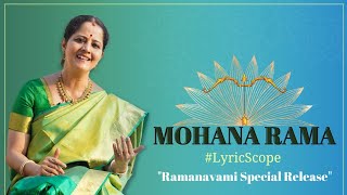 Mohana Rama  Mohanam  LyricScope  Gayathri Venkataraghavan [upl. by Licastro456]