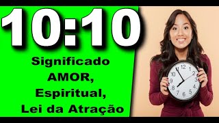 🔴 1010 Horas Iguais O Que 1010 Significa 1010 Significado no Amor 1010 Significado Espiritual [upl. by Kirkpatrick]