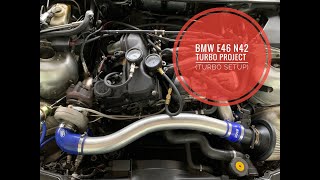 BMW E46 N42 Turbo Project Turbo setup [upl. by Ahsilra]