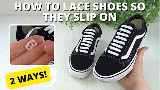 NEVER TIE YOUR SHOES AGAIN  2 Slip On Hacks [upl. by Ap]