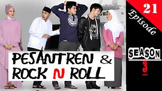 PESANTREN amp ROCK N ROLL 3 Episode 21 [upl. by Winthorpe]