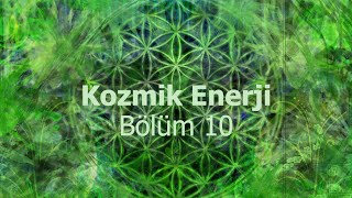 Kozmik Enerji Bölüm 10  Özgürleştiren Sayı [upl. by Schnell]