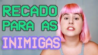 RECADO PRAS INIMIGAS❗️ Por que Mulheres Competem🙍 PorQueMulher [upl. by Suiradel706]