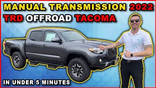 Manual Transmission 2022 TRD OffRoad TOYOTA Tacoma  In Under 5 Minutes [upl. by Fahland108]