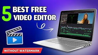 5 Best FREE Video Editing Software For PC 2024  5 Best Free Video Editor Without Watermark For PC [upl. by Eivi]