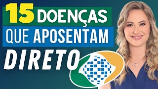 15 DOENÇAS que DÃO DIREITO a Aposentadoria e Benefício do INSS e PASSAM na Perícia Invalidez [upl. by Rockel15]