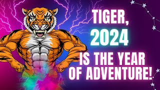 👉Tiger Chinese Horoscope 2024 A New Chapter BEGINS – It’s Full Steam AHEAD 2024 [upl. by Tanny]