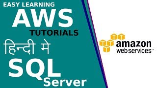 25 Introduction to Microsoft SQL Server in AWS  AWS database tutorial in HINDI [upl. by Niai607]