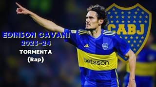 EDINSON CAVANI  TORMENTA Rap  BOCA JUNIORS 2024 [upl. by Bannister]