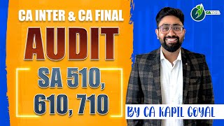 Lec 5 SA 610 SA510 SA 710  Audit Revision by CA Kapil Goyal [upl. by Ranchod]