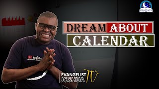 Calendar Dream Meaning  Biblical Meaning I Evangelist Joshua I [upl. by Idac]