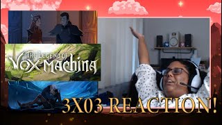 THE LEGEND OF VOX MACHINA 3X03 REACTION  VEXATIONS [upl. by Tyler]