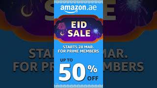 Amazons Eid Sale starts 28 March for Prime members [upl. by Letha]