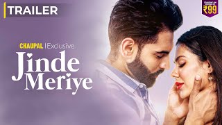 Jinde Meriye Movie Official Trailer  Parmish Verma  Sonam Bajwa  Chaupal Exclusive Streaming Now [upl. by Wayne]