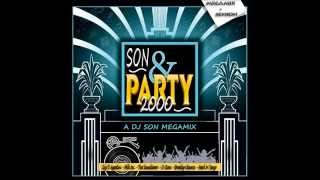 Son amp Party 2000 vol 1 Megamix Dj Son [upl. by Lasonde712]