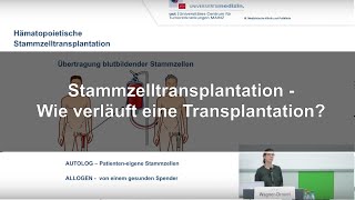 Stammzelltransplantation  Wie verläuft eine Transplantation  Dr WagnerDrouet  UCT Mainz [upl. by Oicanata]