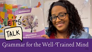 HOMESCHOOL REVIEW  GRAMMAR FOR THE WELLTRAINED MIND  202324 CURRICULUM CHOICE [upl. by Atsirt]