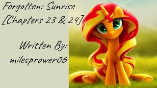 Forgotten Sunrise Chapters 23 amp 24 Fanfic Reading  Dramatic MLP [upl. by Tohcnarf]