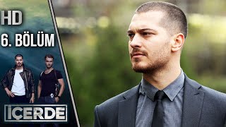 İçerde 6 Bölüm Full HD [upl. by Ilyssa]