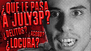 QUE PASA CON JULY3P caso TAHIS IFRAN y su OBSESION july3p critica polemica [upl. by Adnovay223]