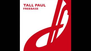 Tall Paul  Freebase Original Mix [upl. by Llerrah]