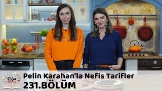 Pelin Karahanla Nefis Tarifler 231 Bölüm  5 Kasım 2018 [upl. by Yendys]