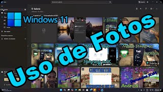 Uso De La App Fotos de Windows 11 [upl. by Marianne244]