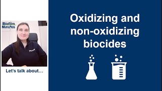 Biofilm Minutes  Oxidizing and nonoxidizing biocides [upl. by Ainolloppa]