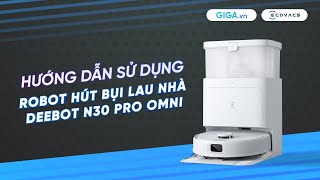 Hướng dẫn sử dụng App Ecovacs Deebot N30 Pro Omni HDSD GIGAvn [upl. by Feltie]