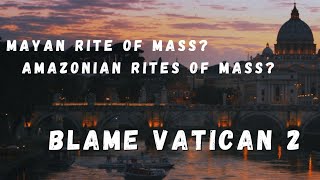 Mayan Rite Of Mass Amazonian Rite Of Mass Blame Vatican 2 [upl. by Trace]