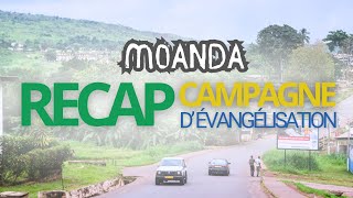 Campagne dévangélisation Moanda  Recap [upl. by Eirehs520]