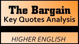 THE BARGAIN Key Quotes Analysis  Higher English [upl. by Johnna]