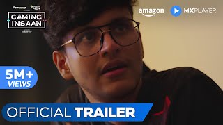 Gaming Insaan  Official Trailer ft Triggered Insaan  Amazon MX Player [upl. by Llij]