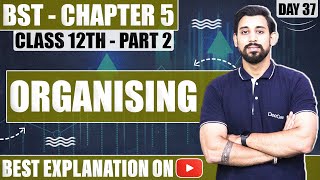 Chapter 5  Organising  Business Studies  Class 12  Part 2 [upl. by Amble285]