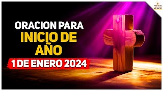 🙏Oración para recibir el AÑO NUEVO 2024🙏  Palabra Del Señor ✝ [upl. by Beller]