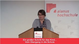 Prof Dr Stefanie Greubel Ein großer Schritt für das Kind Vom Übergang in die Schule [upl. by Eiten]