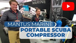 Annapolis Boat Show 2022 Mantis Marine SCUBA Compressor [upl. by Schott]