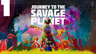 Journey to the Savage Planet Part 1  Walkthrough [upl. by Tzong]