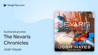 The Nevaris Chronicles by Josh Hayes · Audiobook preview [upl. by Klepac520]