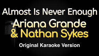 Almost Is Never Enough  Ariana Grande amp Nathan Sykes Karaoke Songs With Lyrics  Original Key [upl. by Nageet7]