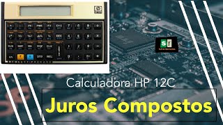 Exercícios de juros compostos como fazer passo a passo na Calculadora Financeira HP 12 C Gold [upl. by Kciredes]