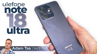 Ulefone NOTE 18 ULTRA Budget Phone with a Surprise Complete Review [upl. by Montana]