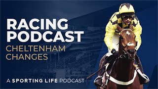 BONUS Horse Racing Podcast Cheltenham Festival Changes [upl. by Tabbitha]