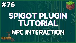 Spigot Plugin Development  76  NPC Interaction using ProtocolLib  QuestNPC Plugin [upl. by Euqinimod]