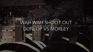 Wah Wah Pedal Shootout  Dunlop Vs Morley [upl. by Ael]