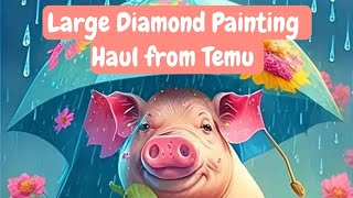 Large Diamond Painting Haul from Temu [upl. by Zoilla648]